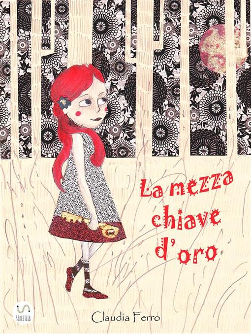 Title details for La mezza chiave d'oro by Claudia Ferro - Wait list